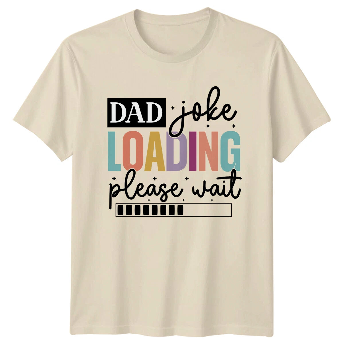 Dad Joke Loading Please Wait Funny Father's Day T-Shirt