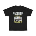 Funny Tee Deciding What to Wear to the Couch Tonight Unisex Heavy Cotton