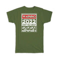 Gift T-Shirt : Funny New Year 2022 Quote Humor Saying Celebration Holidays Art