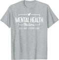 Mental Health Matters All Day Every Day Inspirational T-Shirt