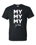 My My My Joe Kenda Funny Unisex T-Shirt - Black New