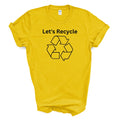 LET'S RECYCLE T Shirt
