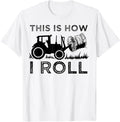 Funny Hay Bale How I Roll Gift Cool Farmer Tractor Driver T-Shirt