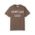 I'm Not Lazy I'm on Energy Saving Mode T-Shirt | Funny Laziness Tee