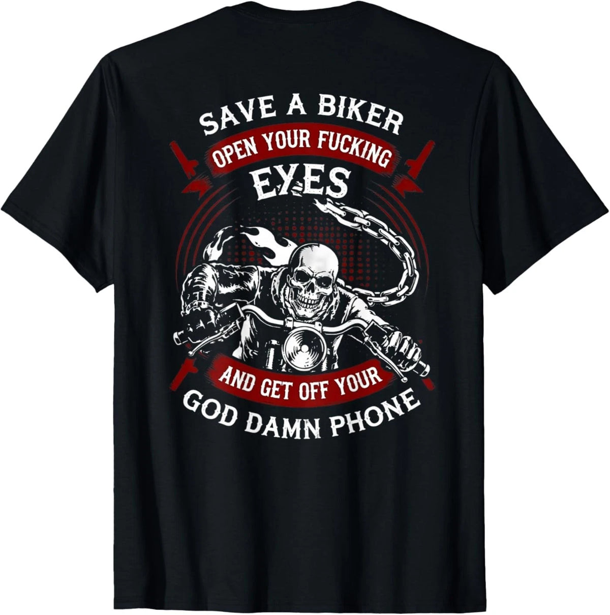 Save A Biker Open Your Eyes Get Off Your Phone Skull (Back) T-Shirt