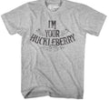 I_m Your Huckleberry Tombstone T-Shirt