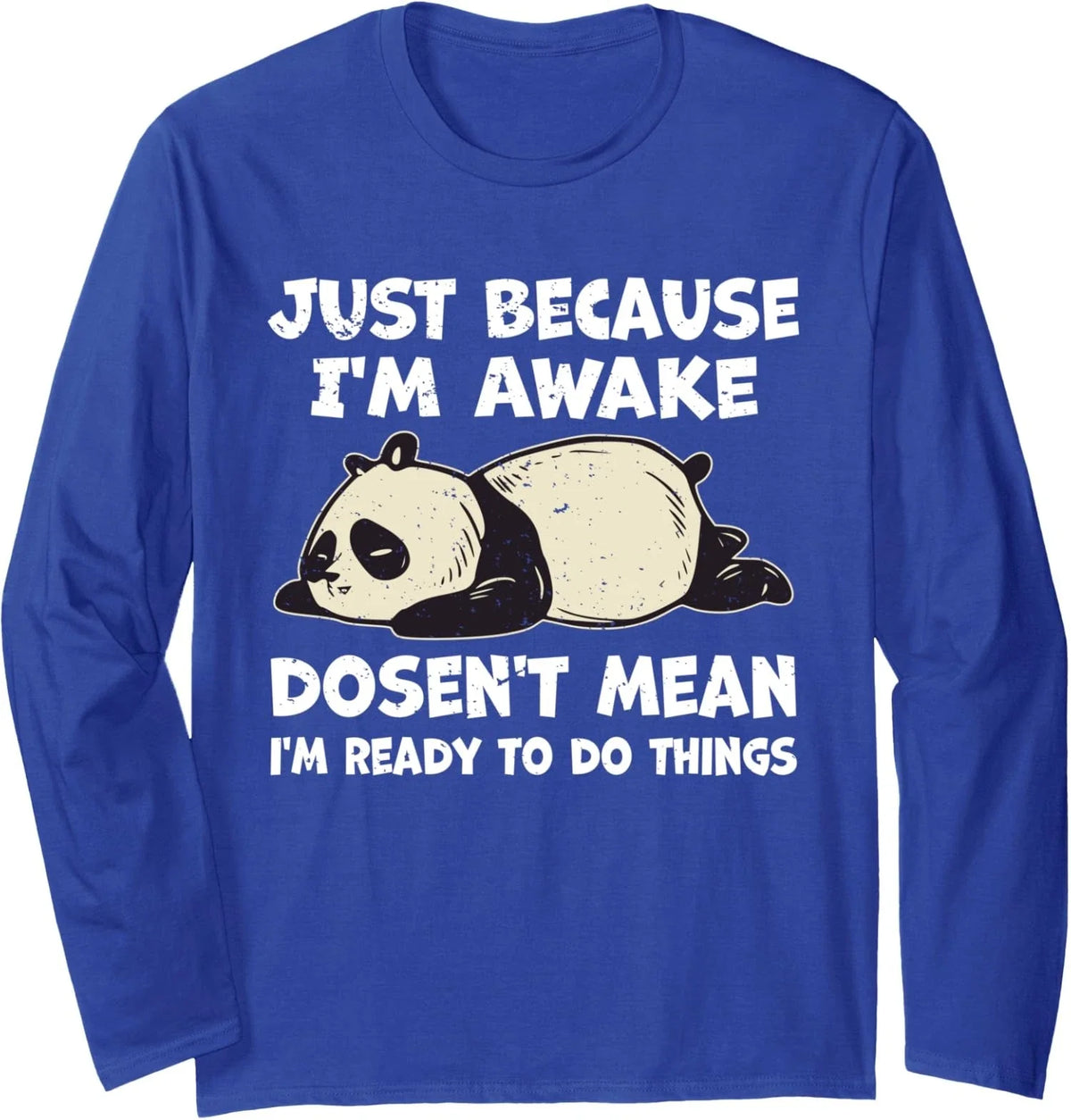 Awake Not Ready Funny Everyday Attitude Long Sleeve T-Shirt