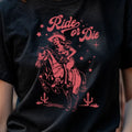 Rider or Die Funny, Sarcastic, TShirt, Unisex, western, rodeo, cowgirl