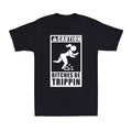 Caution B!tches Be Trippin Funny Sarcastic Parody Humor Joke Men's T-Shirt