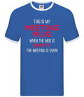 This Is My Meeting Mug - Mens Ringer - Funny Leaver Office Work Tea Coffee