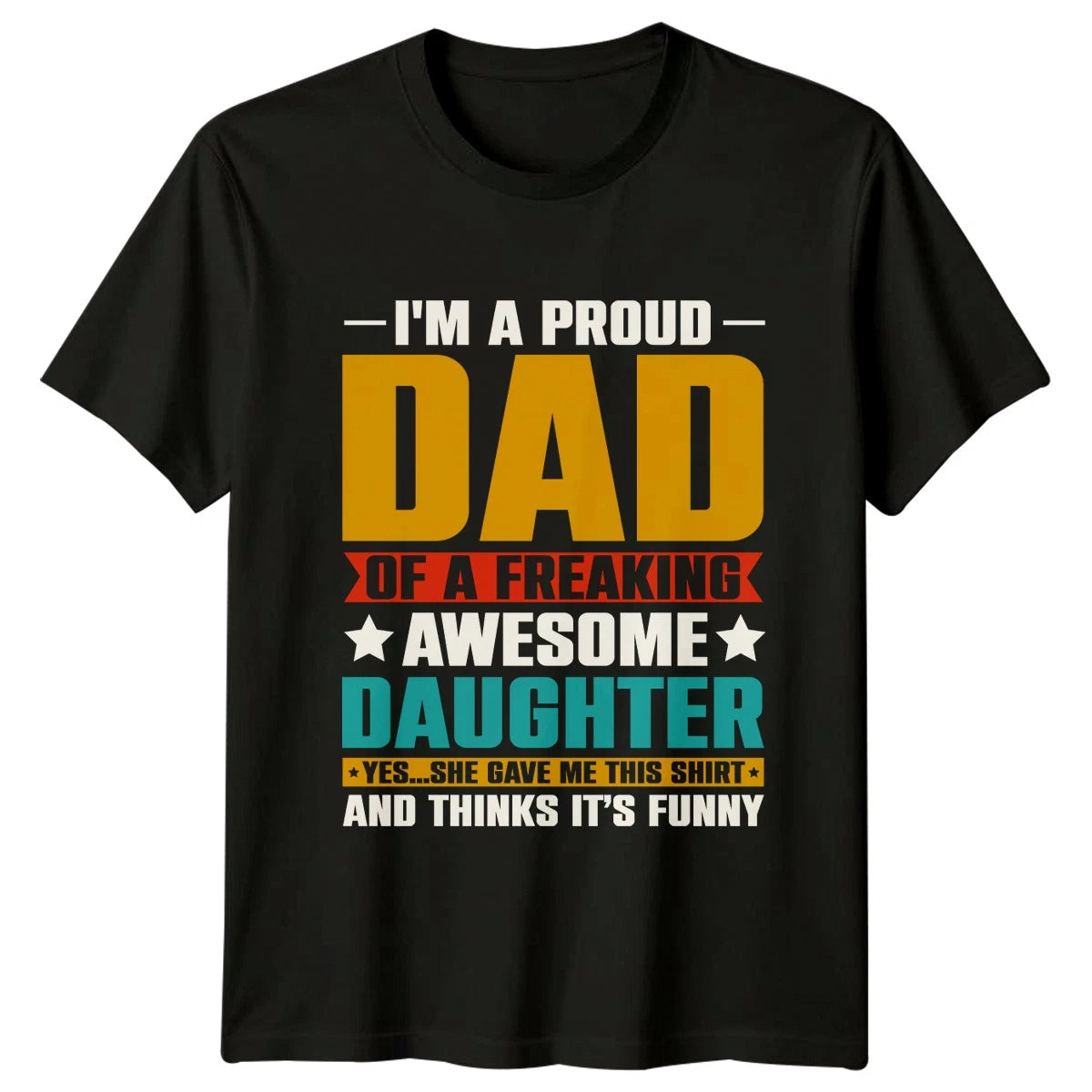 Im A Proud Dad Of Mens T-Shirt Father Daughter Family Fathers Day Gift For Him
