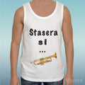 Canotta T-Shirt " Stasera Si Tromba Funny Sentence " Tank Top Gift Idea