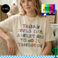 Funny Procrastination Shirt – Today Feels Like A Great Day To Do It Tomorrow