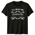 Ill Be In The Garage Mechanic Wrench Chains Auto T-Shirt