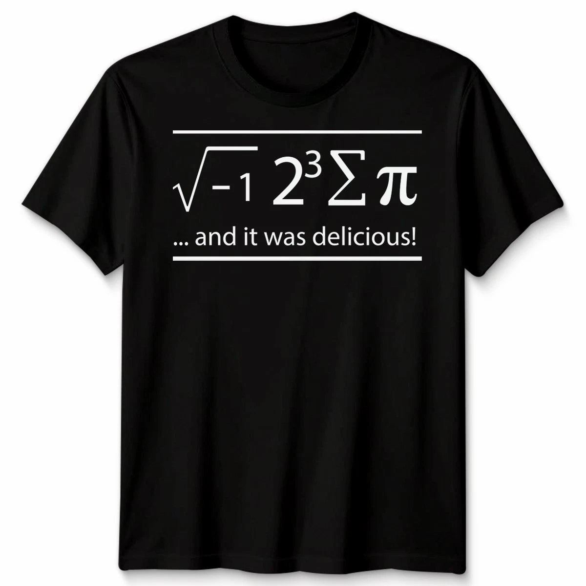 I Ate Sum Pi And It Was Delicious Mathematics Hobbies Men�s Women�s Graphic Tee