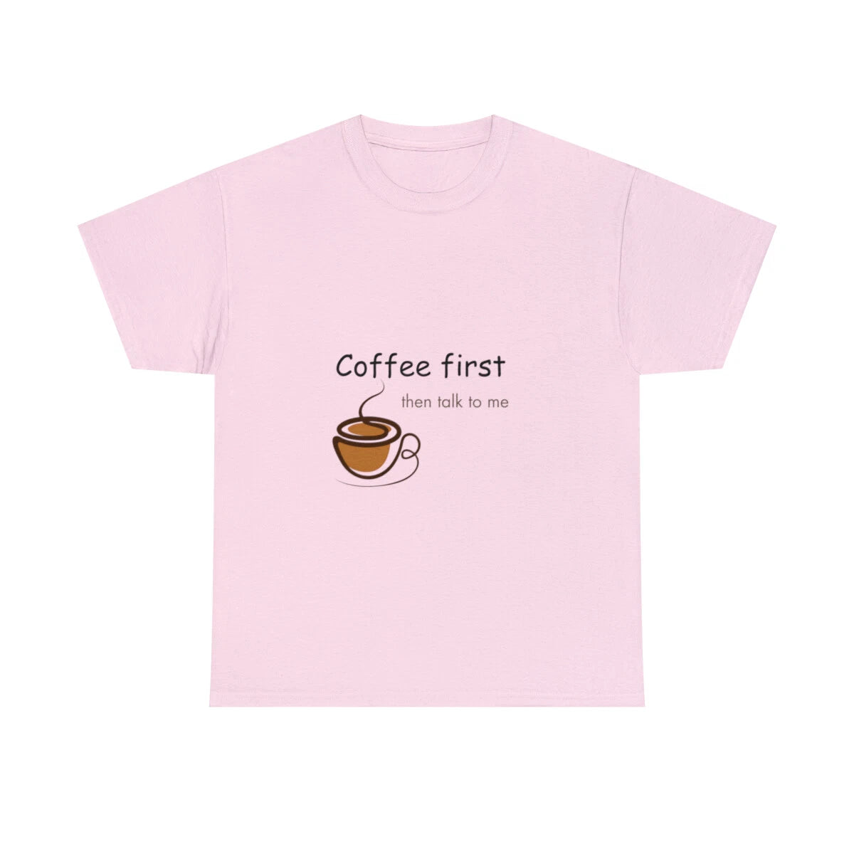 Coffee first tshirt, coffee lover, I love coffee, morning wake up
