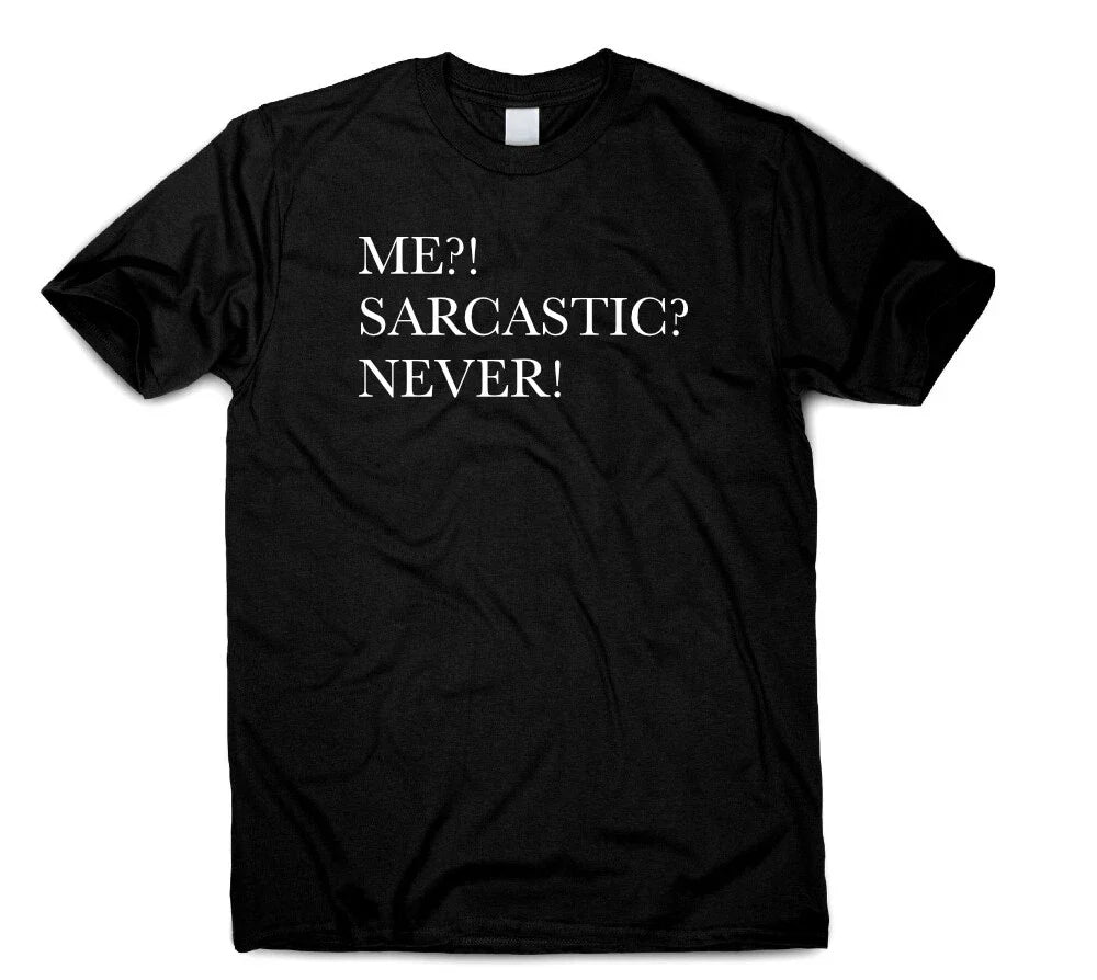 Funny Sarcastic Tshirt Me Sarcastic Never Quote Saying Party Gift For Men Women