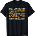 Currently Unsupervised Novelty Graphic Sarcastic Men Women unisex T-Shirt