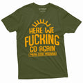 Here we go again Funny T-shirt Good Morning Tshirt Sarcastic Humor Birthday Gift