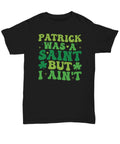 St. Patrick's Day T-Shirt, Funny Sarcastic Humor, Day Drinking Shirt, For Men an