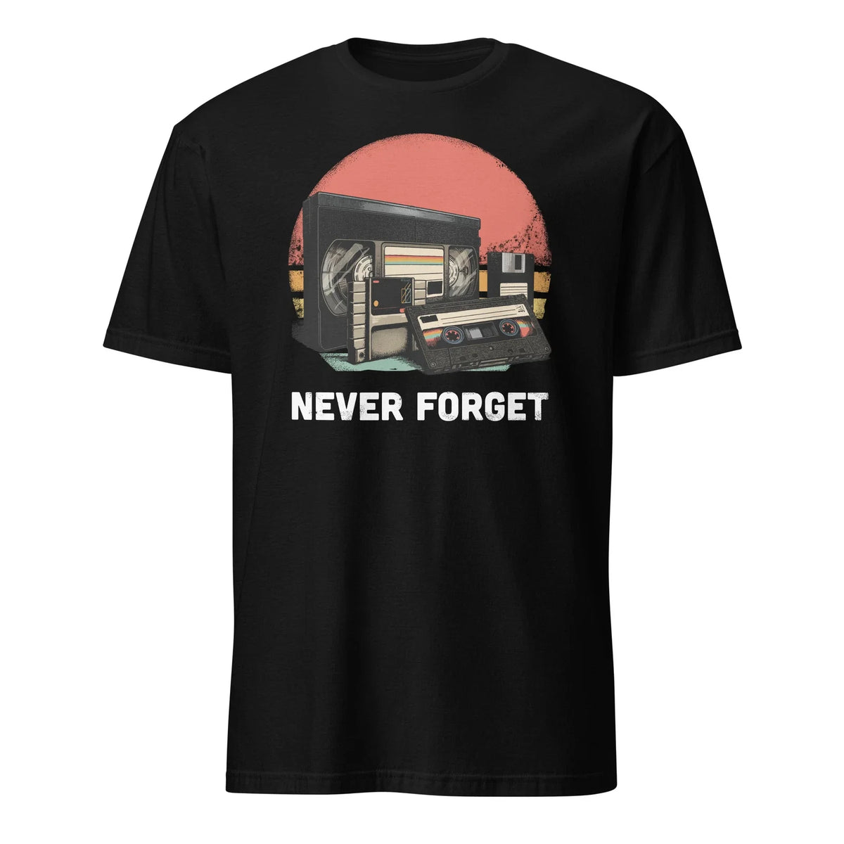 Never Forget Shirt Funny Never Forget Sarcastic T-Shirt Size S-3XL Gift Tee
