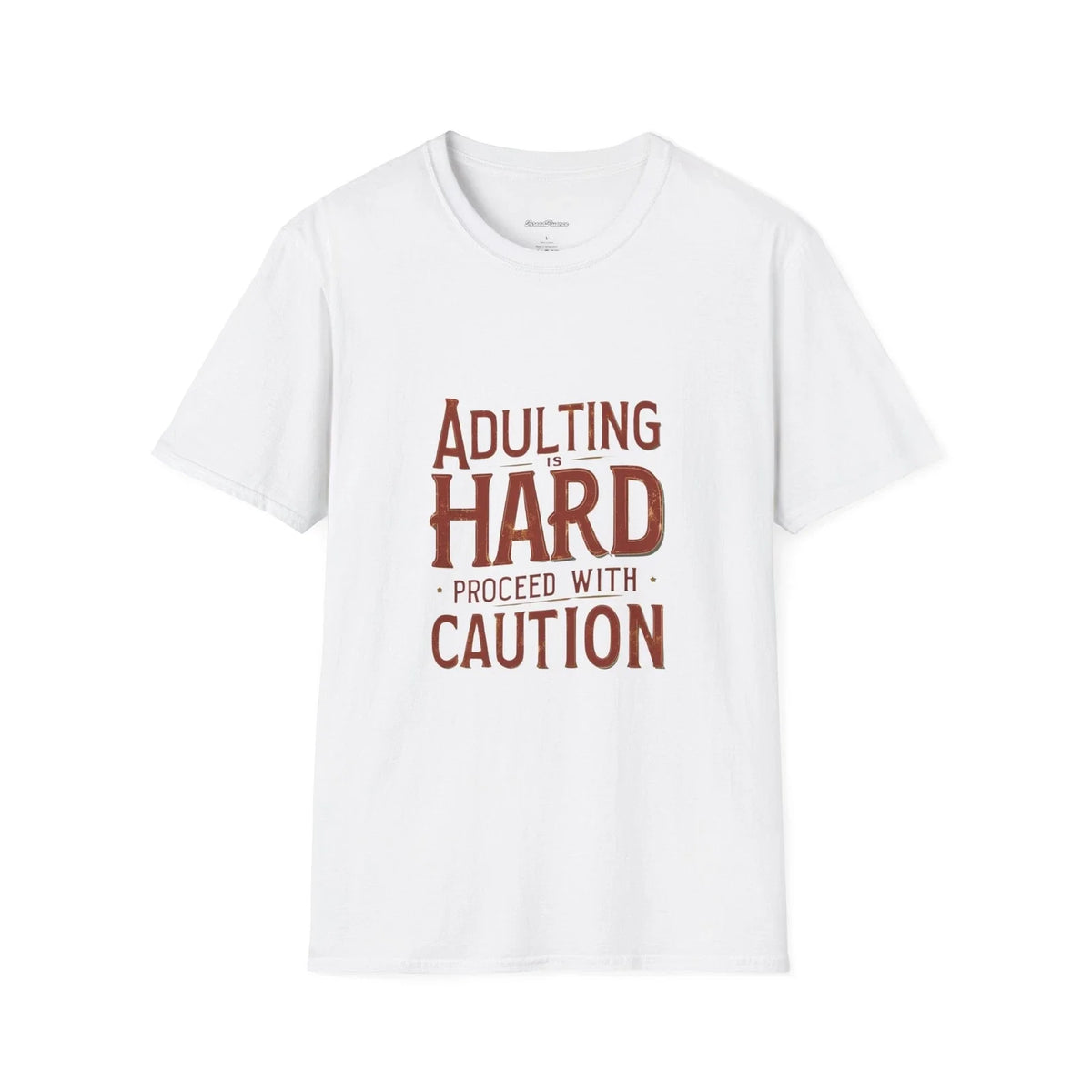 Adulting is Hard Unisex Softstyle T-Shirt, Proceed with Caution Funny Tee