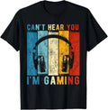 Can_t Hear You I_m Gaming Funny Gamer Gift Unisex T-Shirt