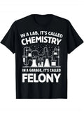 Funny Chemistry Crime Quote Graphic T-Shirt Science Lab Nerd Humor Tee