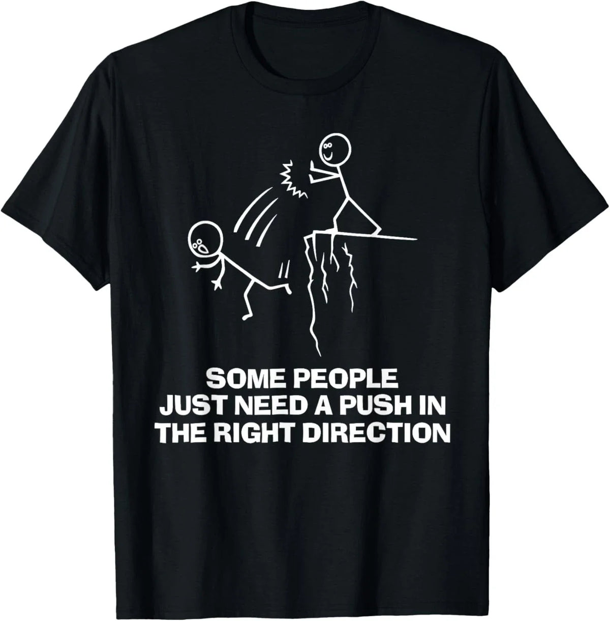 Funny Some People Just Need A Push in The Right Direction Gift Unisex T-Shirt