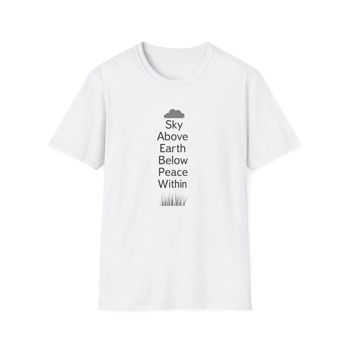 Sky Above Earth Below Peace Within T-Shirt | Minimal Nature Quote