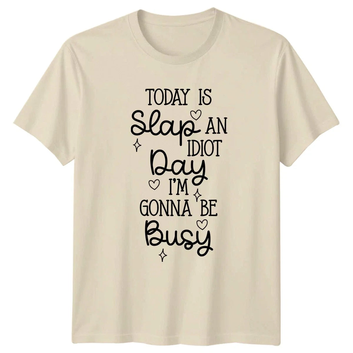 Today Is Slap An Idiot Day T-Shirt Sarcastic Saying Humor