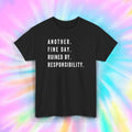 Another Fine Day Ruined by Responsibility Funny Sarcastic Quote T-Shirt S-5XL
