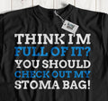 Unisex Funny Ulcerative Colitis T-Shirt Stoma Bag & Irritable Bowel Disease Tee