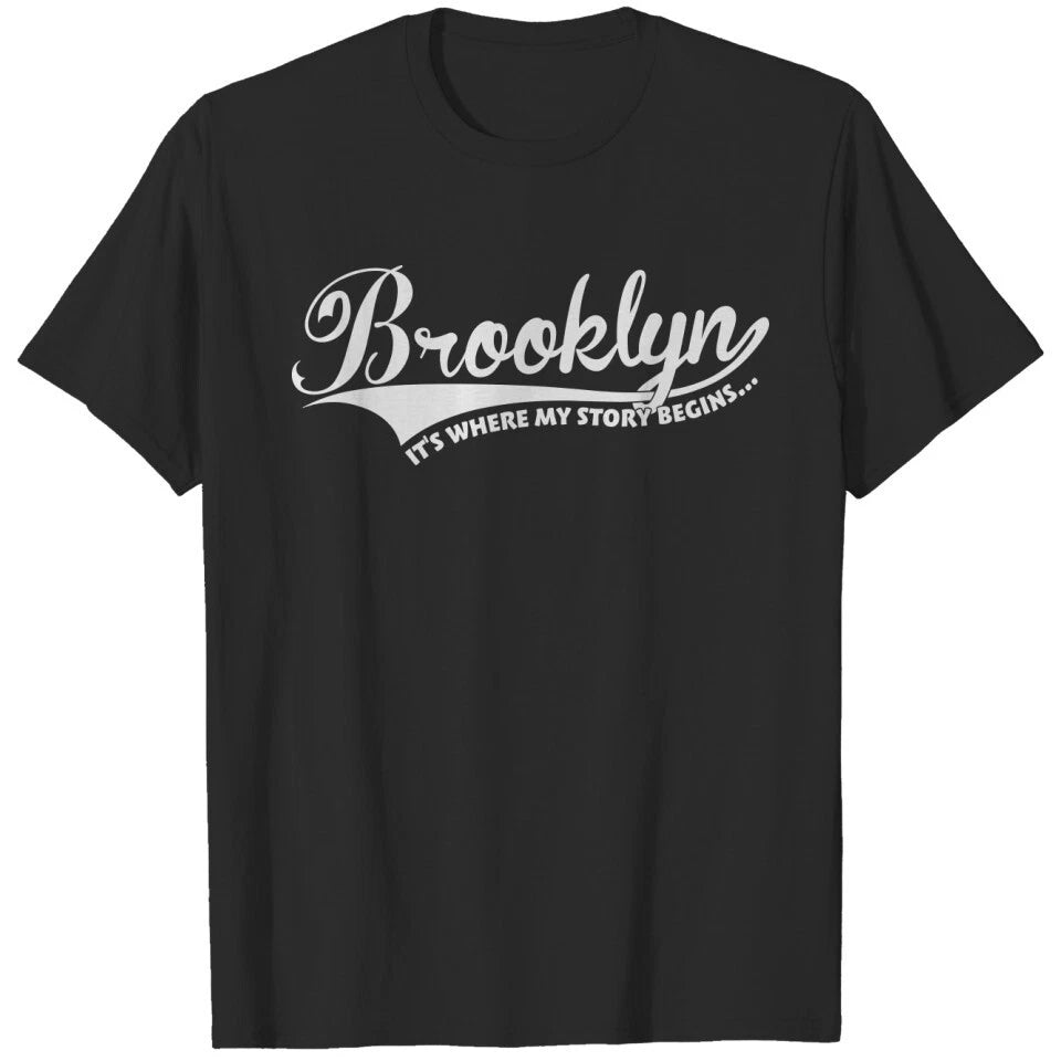 Brooklyn, It's Where My Story Begins... T-Shirt For Men Women S-5XL