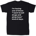 Sell drugs and pimp hoes men’s funny offensive T-Shirt - Cotton - Gift - Black