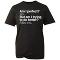 Funny Sarcastic T Shirt Mens Am I Perfect No Novelty Graphic Tee Joke Gift Black