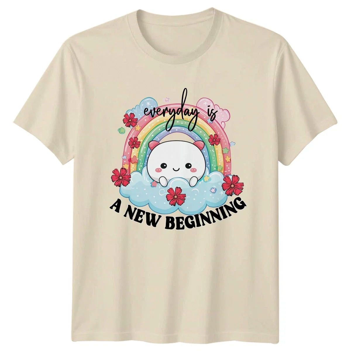 Everyday Is A New Beginning T-Shirt Kawaii Rainbow Gift For Her