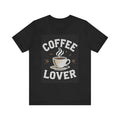 Coffee Lover Unisex Jersey Tee - Perfect Gift for Cafe Days and Birthdays