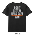 Don't Let The Hard Days Win Funny Sarcastic T-Shirt