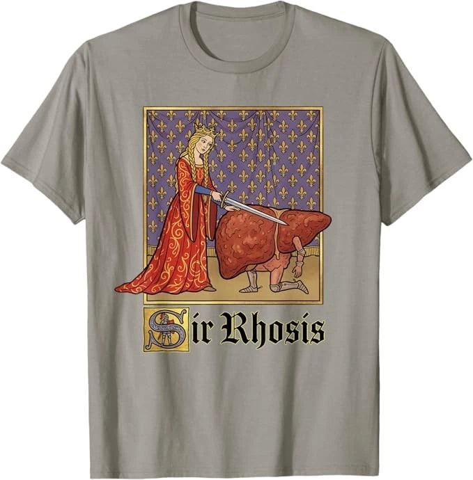 Sir Rhosis Medieval Pun Meme Funny Liver Drunk T-Shirt