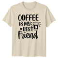 Coffee Is My Best Friend T-Shirt Coffee Lover Lifestyle