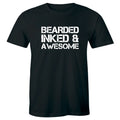 Bearded Inked and Awesome Crew Neck T-Shirt for Men Tattoo Lover Tee