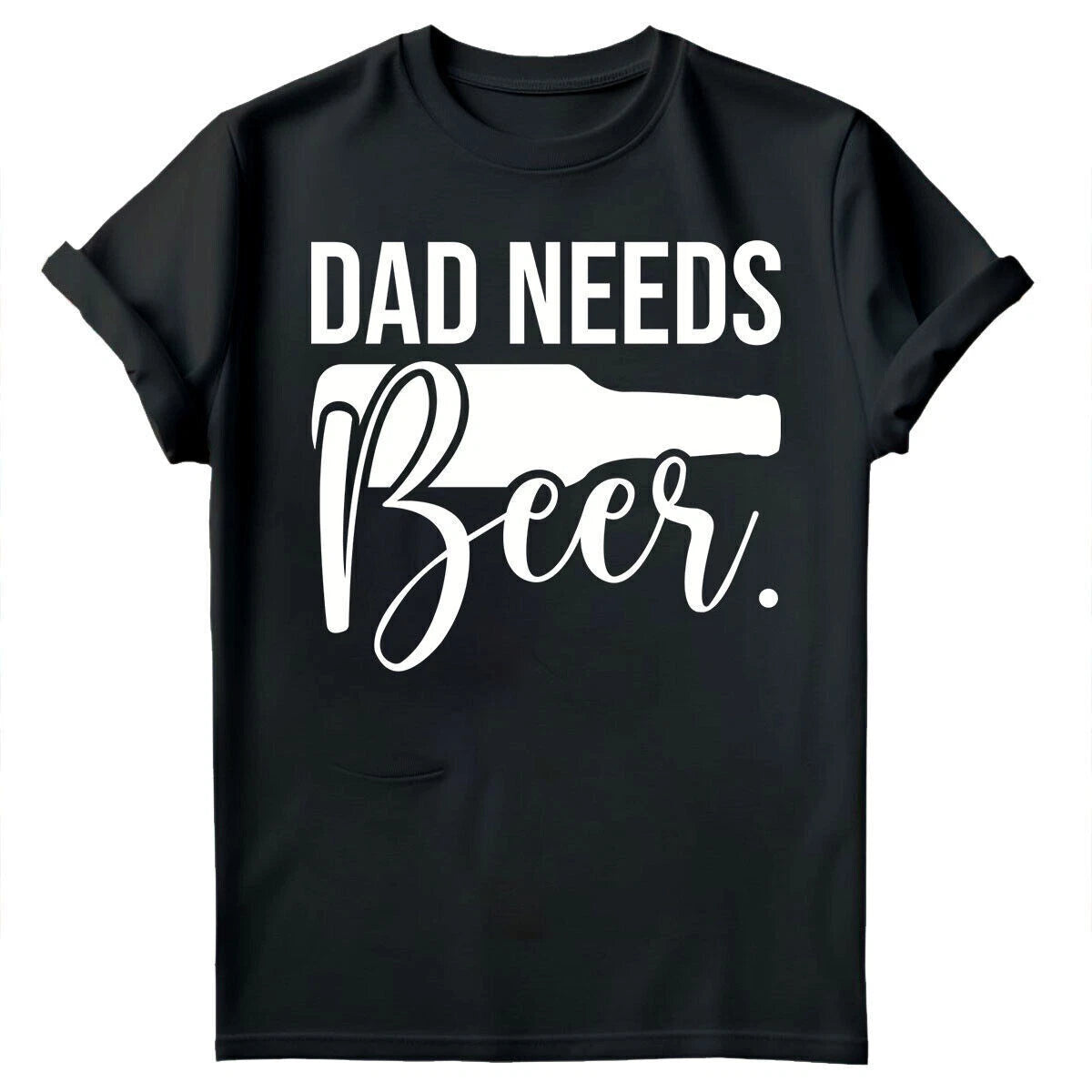 Dad Needs Beer Fathers Day  For Drinking Dad Funny Mens T Shirt #FD