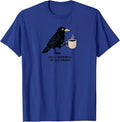 Raven Crow Coffee funny hello darkness T-Shirt