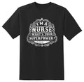 I'm a Nurse Whats Your Superpower Black or white tee shirt