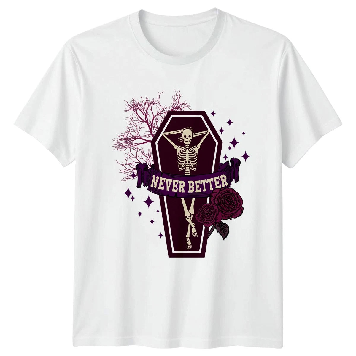 Never Better T-Shirt Sarcastic Humor Goth Birthday Gift For Him And Her