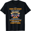 I Am A Grumpy Old Veteran I Served I Sacrificed Gift Unisex T-Shirt
