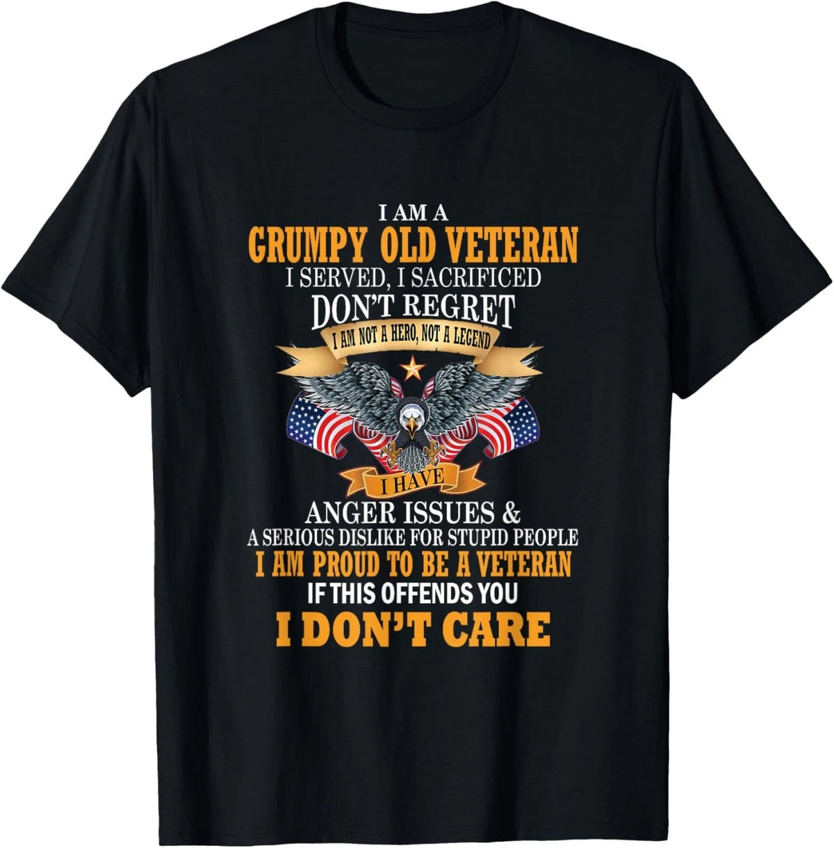 I Am A Grumpy Old Veteran I Served I Sacrificed Gift Unisex T-Shirt