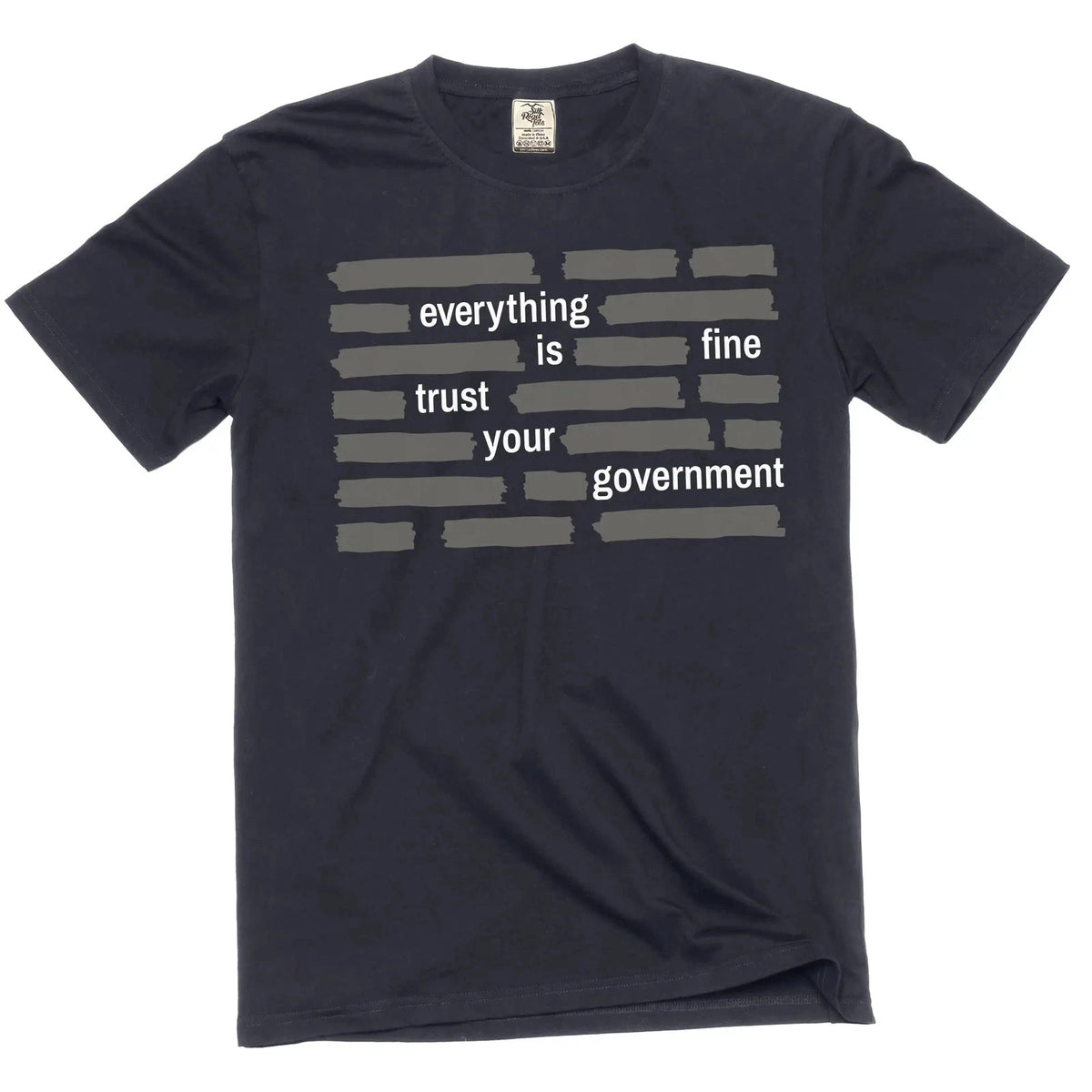 Men's "Everything Is Fine Trust Your Government" Graphic T-Shirt