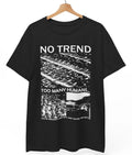 No Trend T-Shirt, Music Band Rock Punk Metal, Unisex tee